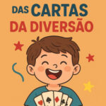 Baralho da Diversão Sem Tela — Brincadeiras para Entreter a Semana Toda!